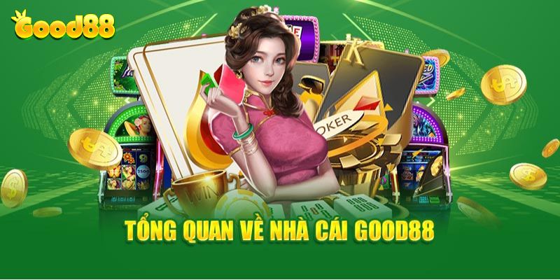 Giới thiệu thông tin mới nhất về Good88